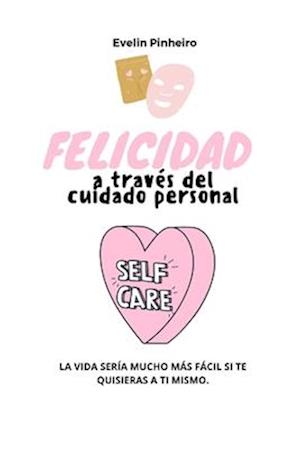 Felicidad a través del cuidado personal