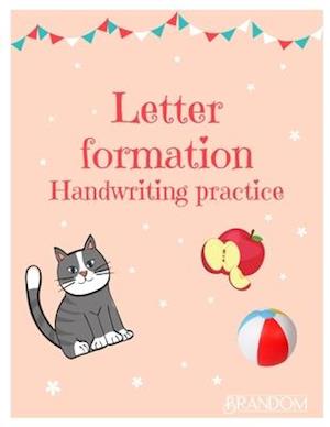 Letter Formation: Handwriting practice for the younger years