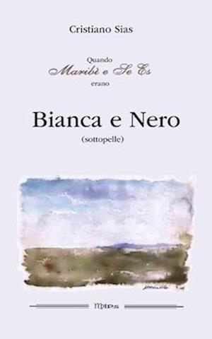 Bianca e Nero