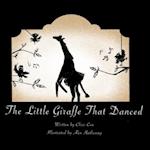 The Little Giraffe That Danced 