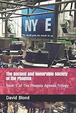 The Ancient and Honorable Society of the Phoenix: Book 1 of The Phoenix Agenda Trilogy 