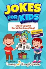 Jokes For Kids: Crack Up And Burst Out Laughing! 