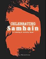 Celebrating Samhain: A Coloring and Activity Book 