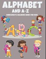 Alphabet And A-Z Worksheets Coloring Book For Kids 