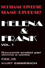 Noi siamo diversi! Siamo diversi? Helena e Frank racconti erotici per donne, uomini e coppie