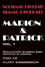 Noi siamo diversi! Siamo diversi? Marion e Patrick racconti erotici per donne, uomini e coppie