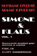 Noi siamo diversi! Siamo diversi? Simone e Klaus racconti erotici per donne, uomini e coppie