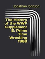 The History of the WWF Supplement E: Prime Time Wrestling 1988 