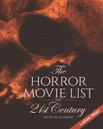 The Horror Movie List 2021: 21st Century (2021, Large Print) 