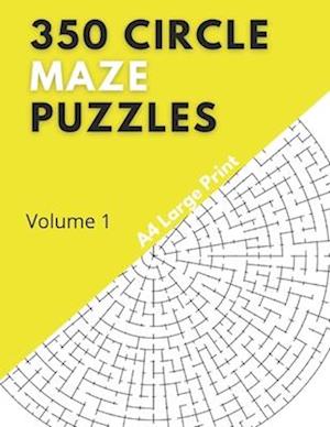 350 Circle Maze Puzzles: Volume 1