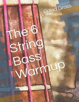 The 6 String Bass Warmup