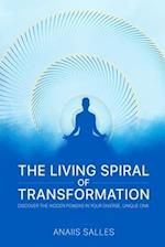 The Living Spiral of Transformation: Discover the Hidden Power in Your Diverse, Unique NA 