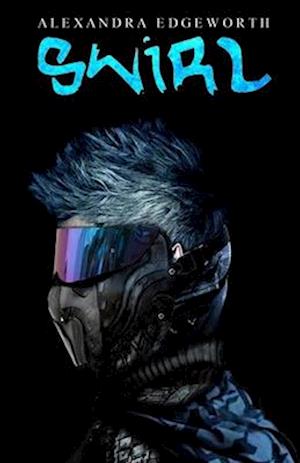 Swirl: A Savage Sector Novel