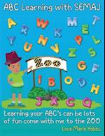 ABC Learning With Semaj: Learning your ABC can be lots of fun 