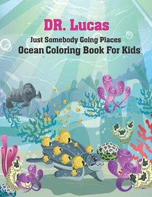 Just Somebody Going Places Ocean Coloring Book For Kids