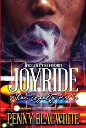 Joyride: When Loyalty Kills