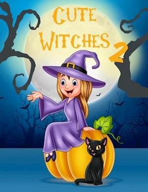 Cute Witches 2: Coloring Book For Kids Ages 4-10, Magical Girls, Spooky Fun