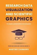 Research Data Visualization and Scientific Graphics: for Papers, Presentations and Proposals 