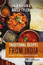 Traditional Recipes From India: 2 Books In 1: An Indian Cookbook In 150 Dishes 