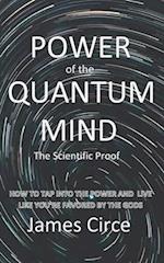 Power of the Quantum Mind: The Scientific Proof 