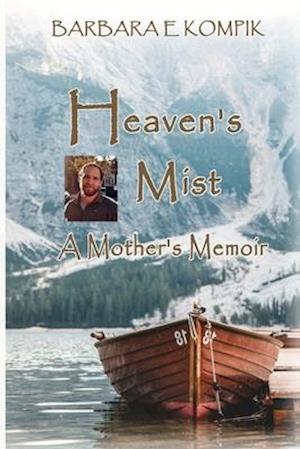 Heaven's Mist: A Mother's Memoir