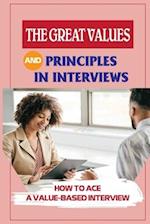 The Great Values And Principles In Interviews