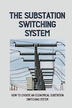 The Substation Switching System