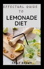 Effectual Guide To Lemonade Diet 