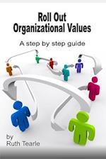 Roll out organizational values: A step by step guide 