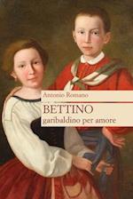 Bettino garibaldino per amore