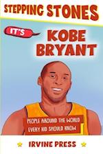 It's Kobe Bryant : (People Around the World Every Kid Should Know) 