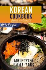 Korean Cookbook: 2 Books In 1: 140 Recipes For Authentic Food From Korea 