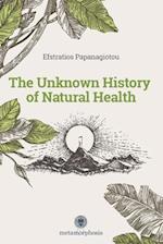 The Unknown History of Natural Health 