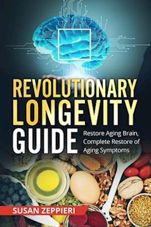 Revolutionary Longevity Guide