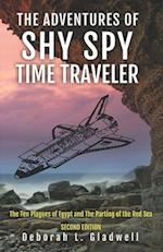 THE ADVENTURES OF SHY SPY TIME TRAVELER: THE TEN PLAGUES OF EGYPT AND THE PARTING OF THE RED SEA 