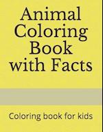 Animal Coloring Book with Facts: Coloring book for kids 