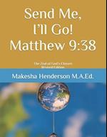 Send Me, I'll Go! Matthew 9:38: The Zeal of God's Chosen-Devtional 