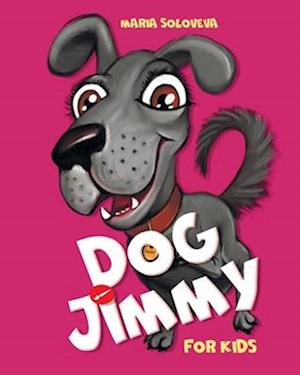 DOG JIMMY: for kids