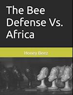 The Bee Defense Vs. Africa 