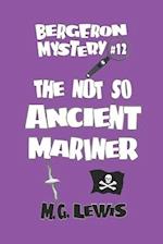 The Not So Ancient Mariner 