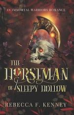 The Horseman of Sleepy Hollow: An Immortal Warriors Romance 