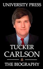 Tucker Carlson Book: The Biography of Tucker Carlson 