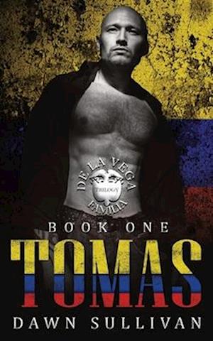 Tomas: The De La Vega Familia Trilogy Book 1: Social Rejects Syndicate