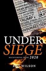 Under Siege: Recovering from 2020 
