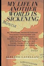 My Life in Another World is Sickening: My Worrisome Traumatic Life Fighting Smart Charismatic Entities In Another World Faced With Undead And Curses, 