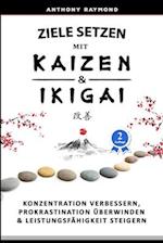 Ziele setzen mit Kaizen & Ikigai