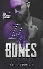 Ink My Bones: A MM Romance (Rule Breakers Book 2) 