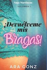 ¡Devuélveme mis bragas!