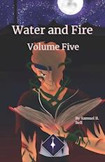 Water and Fire Volume Five: Rise of the Spellgiver 