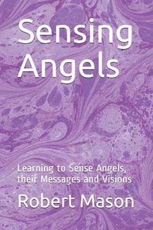 Sensing Angels: Learning to Sense Angels, their Messages and Visions